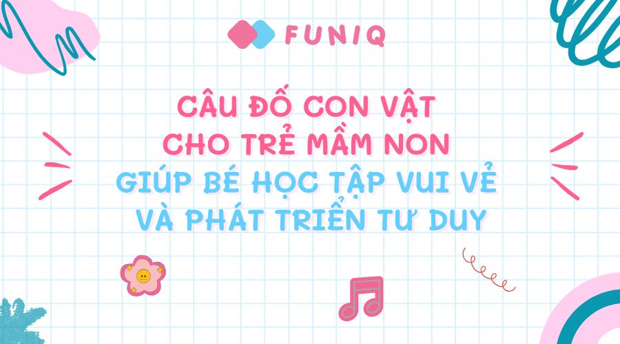 câu đố con vật cho trẻ mầm non